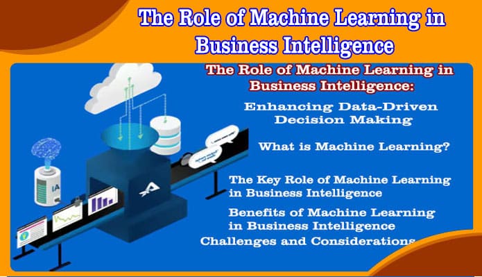 The Role of Machine Learning in Business Intelligence